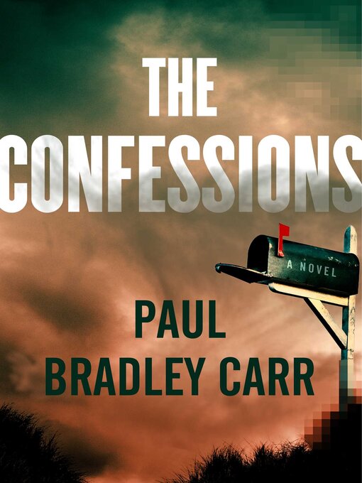Title details for The Confessions by Paul Bradley Carr - Wait list